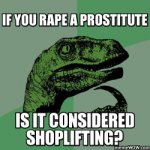 philosoraptor-if-you-rape-a-prostitute_thumb.jpg