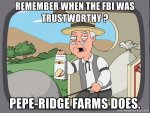 remember-when-the-fbi-was-trustworthy-pepe-ridge-farms-does.jpg