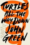 John_Green_Turtles_All_The_Way_Down_Book_Cover.jpg