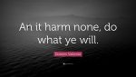 2315001-Doreen-Valiente-Quote-An-it-harm-none-do-what-ye-will.jpg