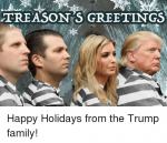 treason-s-greetings-happy-holidays-from-the-trump-family-38455429.png