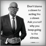 dont b;lame clown why go to circus.jpg
