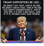 trump-supporters-be-like-he-didnt-say-that-and-if-25038210.png