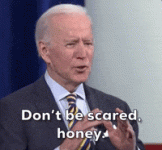 biden dont be scared.gif
