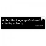 math_is_the_language_god_used_to_write_the_univ_bumper_sticker-p128568175314579553en8ys_400.jpg