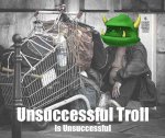 Unsuccessful-Troll-Is-Unsuccessful.jpg