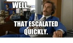 well-that-escalated-quickly-quick-meme-com-19310781.webp