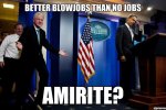 better-blowjobs-than-no-jobs.jpg