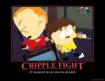 Cripple Fight (at the end of the day you're still retarded).jpg