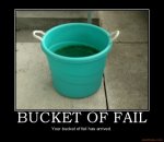 bucketoffail.jpg