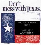 dont-mess-with-texas or your own1.jpg
