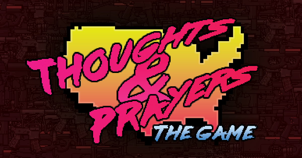 www.thoughtsandprayersthegame.com