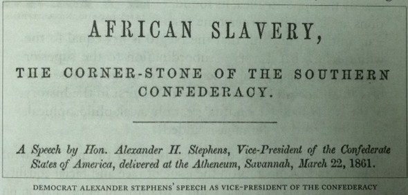 Alexander-Stephens-Speech-African-Slavery-the-Cornerstone-of-the-Confederacy.jpg