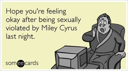 miley-cyrus-vma-awards-twerk-robin-thicke-somewhat-topical-ecards-someecards.png